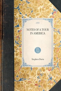 Notes of a Tour in America - Davis, Stephen