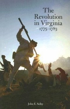 Revolution in Virginia, with a New Foreword - Selby, John E