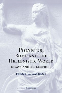 Polybius, Rome and the Hellenistic World - Walbank, Frank W.