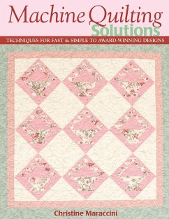 Machine Quilting Solutions - Maraccini, Christine