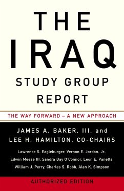 The Iraq Study Group Report: The Way Forward - A New Approach - Baker, James A.; Hamilton, Lee H.; Eagleburger, Lawrence S.