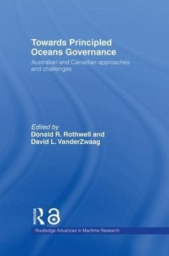 Towards Principled Oceans Governance - Rothwell, Donald / VanderZwaag, David (eds.)