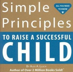 Simple Principles to Raise a Successful Child - Lluch, Alex A.