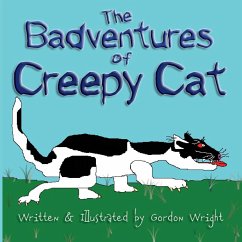 The Badventures of Creepy Cat - Wright, Gordon