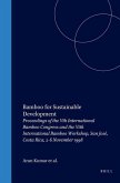 Bamboo for Sustainable Development: Proceedings of the Vth International Bamboo Congress and the Vith International Bamboo Workshop, San José, Costa R