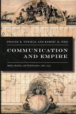 Communication and Empire: Media, Markets, and Globalization, 1860-1930