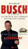Da grunzt das Schwein, die Englein sangen Da grunzt das Schwein, die Englein sangen