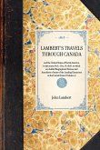 LAMBERT'S TRAVELS THROUGH CANADA~and the United States of North America, in the years 1806, 1807, & 1808, to which are Added Biographical Notices and Anecdotes of some of the Leading Characters in the United States (Volume 2)