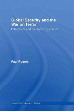 Global Security and the War on Terror - Rogers, Paul