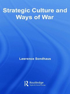 Strategic Culture and Ways of War - Sondhaus, Lawrence