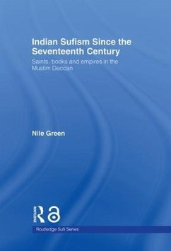 Indian Sufism since the Seventeenth Century - Green, Nile