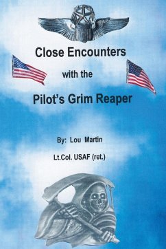Close Encounters with the Pilot's Grim Reaper - Martin, Lou