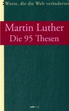 Die 95 Thesen und andere Schriften - Luther, Martin