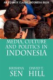 Media, Culture and Politics in Indonesia