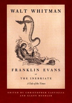 Franklin Evans, or the Inebriate - Whitman, Walt