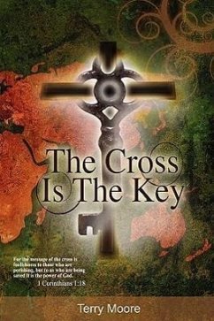 The Cross is the Key - Moore, Terry