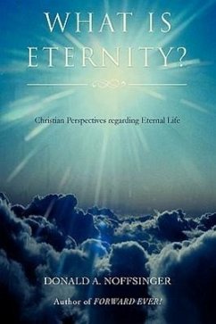 What is ETERNITY? - Noffsinger, Donald A