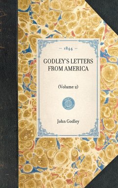 GODLEY'S LETTERS FROM AMERICA~(Volume 2) - John Godley