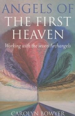 The Angels of the First Heaven - Bowyer, Carolyn