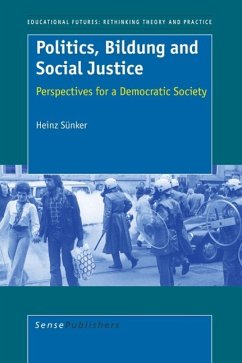 Politics, Bildung and Social Justice - Sünker, Heinz