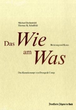 Das Wie am Was - Bockemühl, Michael; Scheffold, Thomas K.