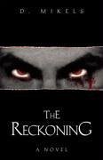 The Reckoning - Mikels, D.