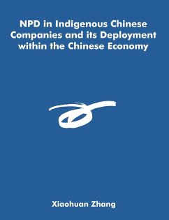 NPD in Indigenous Chinese Companies and its Deployment within the Chinese Economy - Zhang, Xiaohuan