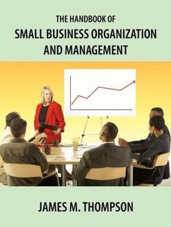 The Handbook of Small Business Organization and Management - Thompson, James M.