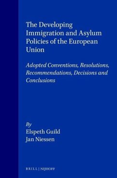 The Developing Immigration and Asylum Policies of the European Union - Guild, Elspeth; Niessen, Jan