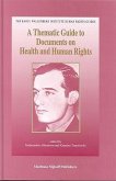 A Thematic Guide to Documents on Health and Human Rights: Global and Regional Standards Adopted by Intergovernmental Organizations, International Non-