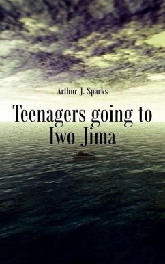 Teenagers going to Iwo Jima - Sparks, Arthur J.
