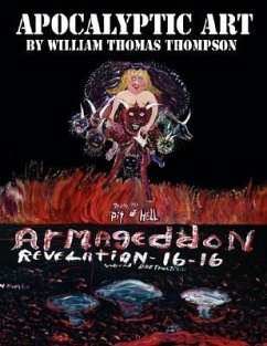 Apocalyptic Art of William Thomas Thompson - Thompson, William Thomas