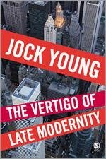 The Vertigo of Late Modernity - Young, Jock