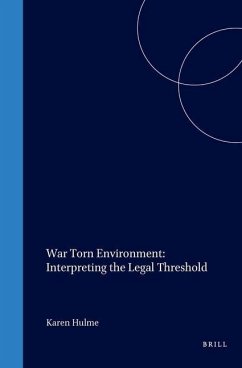 War Torn Environment: Interpreting the Legal Threshold - Hulme, Karen