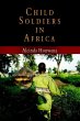 Child Soldiers in Africa - Bild 1