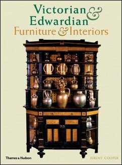 Victorian and Edwardian Furniture and Interiors: From the Gothic Art Revival to Art Nouveau - Cooper, Jeremy
