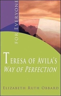 Teresa of Avila's Way of Perfection: For Everyone - Obbard, Elizabeth Ruth