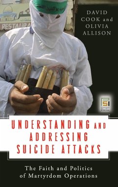Understanding and Addressing Suicide Attacks - Cook, David; Allison, Olivia