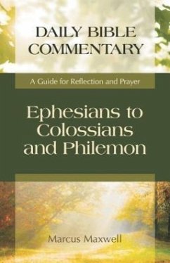 Ephesians to Colossians and Philemon: A Guide for Reflection and Prayer - Maxwell, Marcus