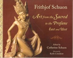 Art from the Sacred to the Profane - Schuon, Frithjof