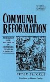 Communal Reformation: The Quest for Salvation in the Sixteenth-Century Germany