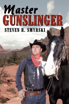 Master Gunslinger - Smyrski, Steven R.