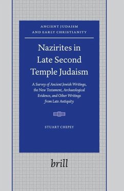 Nazirites in Late Second Temple Judaism - Chepey, Stuart