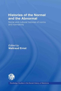 Histories of the Normal and the Abnormal - Ernst, Waltraud