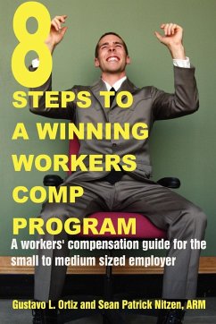 8 Steps to a Winning Workers Comp Program - Ortiz, Gustavo; Nitzen, Sean