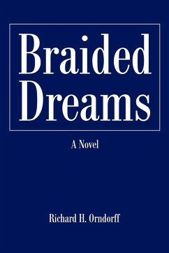 Braided Dreams - Orndorff, Richard H