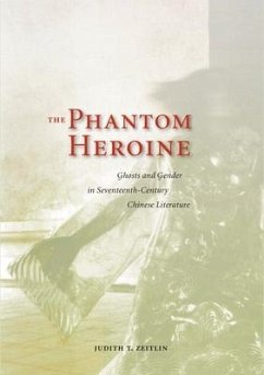 The Phantom Heroine - Zeitlin, Judith T