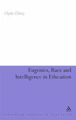 Eugenics, Race and Intelligence in Education - Chitty, Clyde