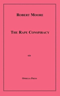 The Rape Conspiracy - Moore, Robert