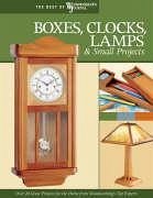 Boxes, Clocks, Lamps, and Small Projects (Best of Wwj): Over 20 Great Projects for the Home from Woodworking's Top Experts - Nelson, John A.; Woodworker's Journal; English, John